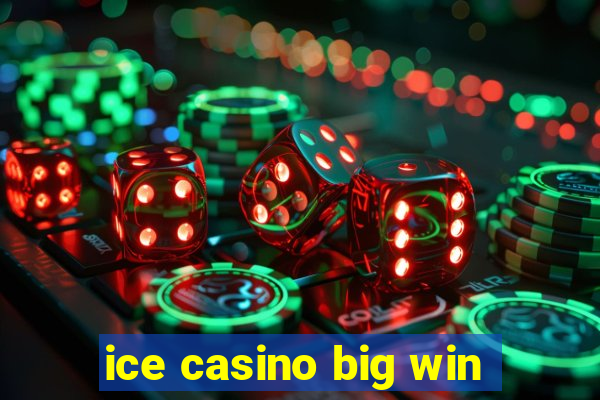 ice casino big win